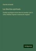 Les libertins spirituels Les libertins spirituels