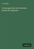 Vorlesungen über den Deutschen Roman der Gegenwart Vorlesungen über den Deutschen Roman der Gegenwart