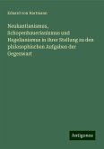 Neukantianismus, Schopenhauerianismus und Hegelianismus in ihrer Stellung zu den philosophischen Aufgaben der Gegenwart