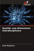 Qualità: una dimensione interdisciplinare Qualità: una dimensione interdisciplinare