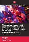Método de redesenho espacial baseado num sistema de visualização de dados comportamentais Método de redesenho espacial baseado num sistema de visualização de dados comportamentais