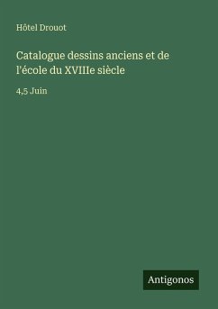 Cover Catalogue dessins anciens et de l'école du XVIIIe siècle