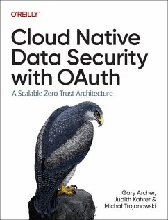 Cloud Native Data Security with OAuth - Archer, Gary; Kahrer; Trojanowski Micha?