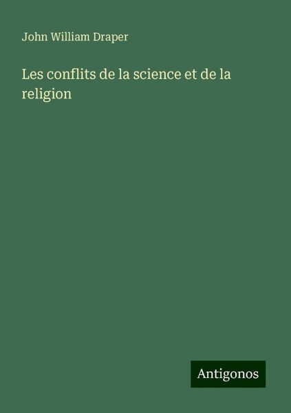 Les conflits de la science et de la religion Les conflits de la science et de la religion