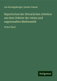 Repertorium der literarischen Arbeiten aus dem Gebiete der reinen und angewandten Mathematik Repertorium der literarischen Arbeiten aus dem Gebiete der reinen und angewandten Mathematik