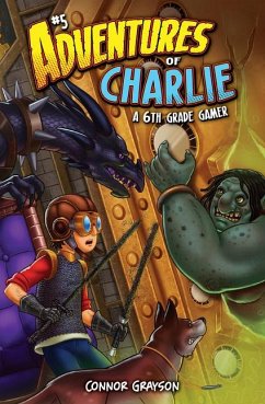Cover Adventures of Charlie: A 6th Grade Gamer #5