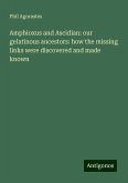 Amphioxus and Ascidian: our gelatinous ancestors: how the missing links were discovered and made known