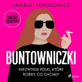 Buntowniczki. Niezwykłe Polki, które robiły, co chciały (MP3-Download)