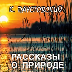 Rasskazyi o prirode (MP3-Download) - Paustovsky, Konstantin