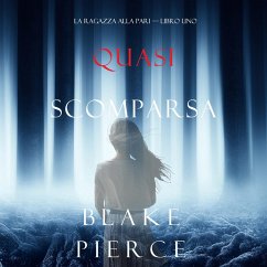 Quasi scomparsa (La ragazza alla pari — Libro Uno) (MP3-Download) - Pierce, Blake