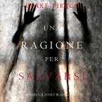 Una Ragione per Salvarsi (Un Mistero di Avery Black—Libro 5) (MP3-Download)