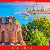 Una Villa in Sicilia: Fichi con cadavere (Un giallo con cani e gatti – Libro 2) (MP3-Download) Una Villa in Sicilia: Fichi con cadavere (Un giallo con cani e gatti – Libro 2) (MP3-Download)