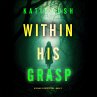 Within His Grasp (A Drake Reed FBI... - Bild 1
