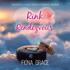 Rink Rendezvous (An Ashville Aces College Hockey Romance—Book 4) (MP3-Download)
