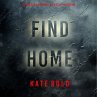 Find Home (An Addison Shine FBI... - Bild 1