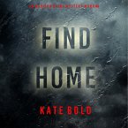 Find Home (An Addison Shine FBI Suspense Thriller—Book 4) (MP3-Download)