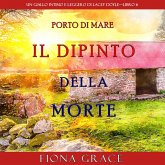 Il dipinto della morte (Un giallo intimo e leggero di Lacey Doyle—Libro 6) (MP3-Download) Il dipinto della morte (Un giallo intimo e leggero di Lacey Doyle—Libro 6) (MP3-Download)