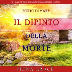 Il dipinto della morte (Un giallo intimo e leggero di Lacey Doyle—Libro 6) (MP3-Download) - Grace, Fiona