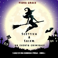 Scettica a Salem: Un evento criminale (I gialli di una dubbiosa strega — Libro 2) (MP3-Download) - Grace, Fiona