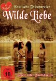 Wilde Liebe ? Erotische Traeumerein Wilde Liebe ? Erotische Traeumerein