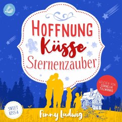 Hoffnung Küsse Sternenzauber: (Sweet Kiss Band 4) (MP3-Download) - Ludwig, Finny