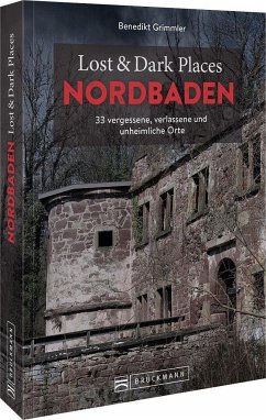 Lost & Dark Places Nordbaden   (Mängelexemplar) - Grimmler, Benedikt