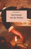 Der Freund mit der Violine Der Freund mit der Violine