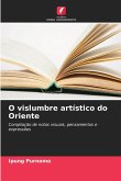 O vislumbre artístico do Oriente O vislumbre artístico do Oriente