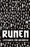 Runen - Ein Leitfaden für Anfänger Runen - Ein Leitfaden für Anfänger
