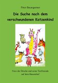 Die Suche nach dem verschwundenen Katzenkind