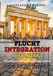 Flucht - Integration - Politik Sachbuch... - Bild 1