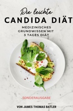 Cover Die leichte Candida-Diät: Medizinisches Grundwissen mit 3-Tages-Diät 