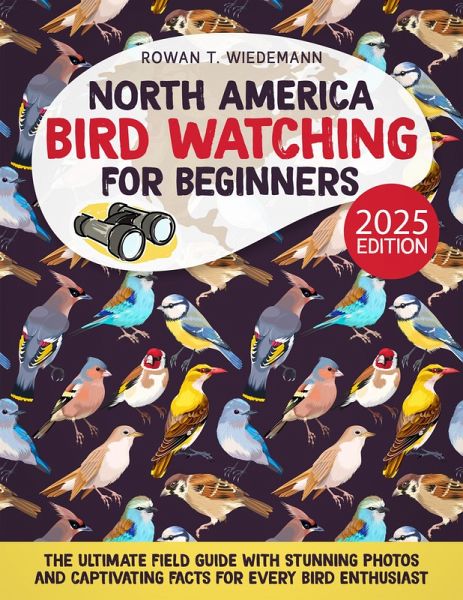 North America Bird Watching for Beginners (eBook, ePUB) North America Bird Watching for Beginners (eBook, ePUB)