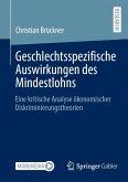 Geschlechtsspezifische Auswirkungen des Mindestlohns (eBook, PDF) Geschlechtsspezifische Auswirkungen des Mindestlohns (eBook, PDF)