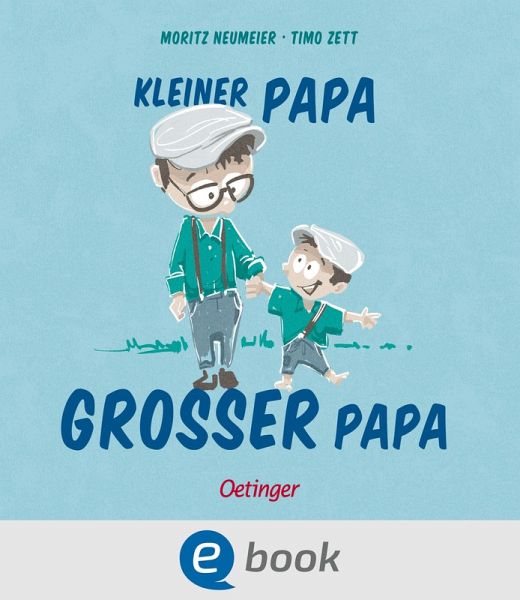 Kleiner Papa - Großer Papa (eBook, ePUB) Kleiner Papa - Großer Papa (eBook, ePUB)