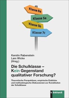 Cover Die Schulklasse - kein Gegenstand qualitativer Schulforschung?