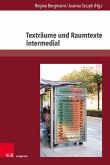 Texträume und Raumtexte intermedial Texträume und Raumtexte intermedial