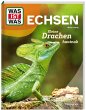 WAS IST WAS Echsen. Kleine Drachen... - Bild 1