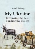 My Ukraine - Rethinking the Past, Building the Present