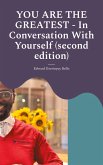 YOU ARE THE GREATEST - In Conversation With Yourself (second edition)