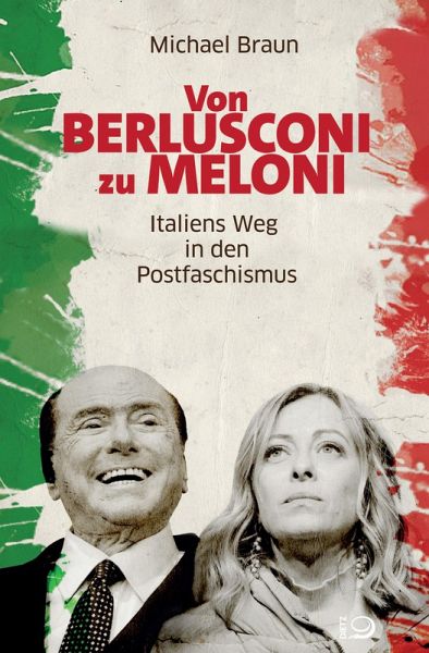 Von Berlusconi zu Meloni (eBook, ePUB) Von Berlusconi zu Meloni (eBook, ePUB)