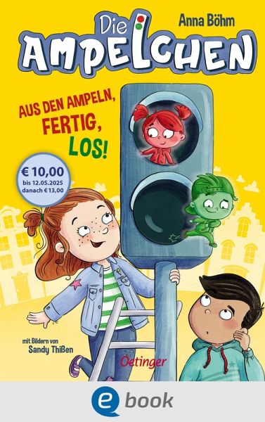 Die Ampelchen 1. Aus den Ampeln, fertig, los! (eBook, ePUB) Die Ampelchen 1. Aus den Ampeln, fertig, los! (eBook, ePUB)