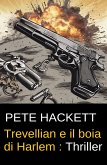 Trevellian e il boia di Harlem : Thriller (eBook, ePUB)