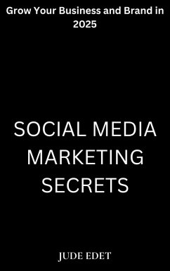 Social Media Marketing Secrets (eBook, ePUB) - Edet, Jude