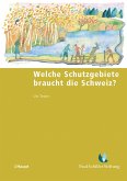 Welche Schutzgebiete braucht die Schweiz? Welche Schutzgebiete braucht die Schweiz?