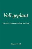 Voll geplant