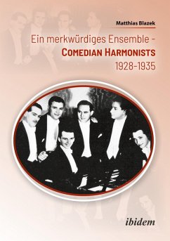 Ein merkwürdiges Ensemble: Comedian Harmonists 1928-1935 Cover Ein merkwürdiges Ensemble: Comedian Harmonists 1928-1935