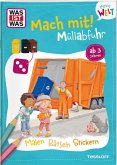 WAS IST WAS Meine Welt Mach mit! Müllabfuhr WAS IST WAS Meine Welt Mach mit! Müllabfuhr