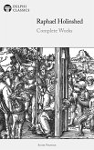 Delphi Complete Works of Raphael Holinshed Illustrated (eBook, ePUB)