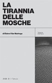 La tirannia delle mosche (eBook, ePUB) La tirannia delle mosche (eBook, ePUB)